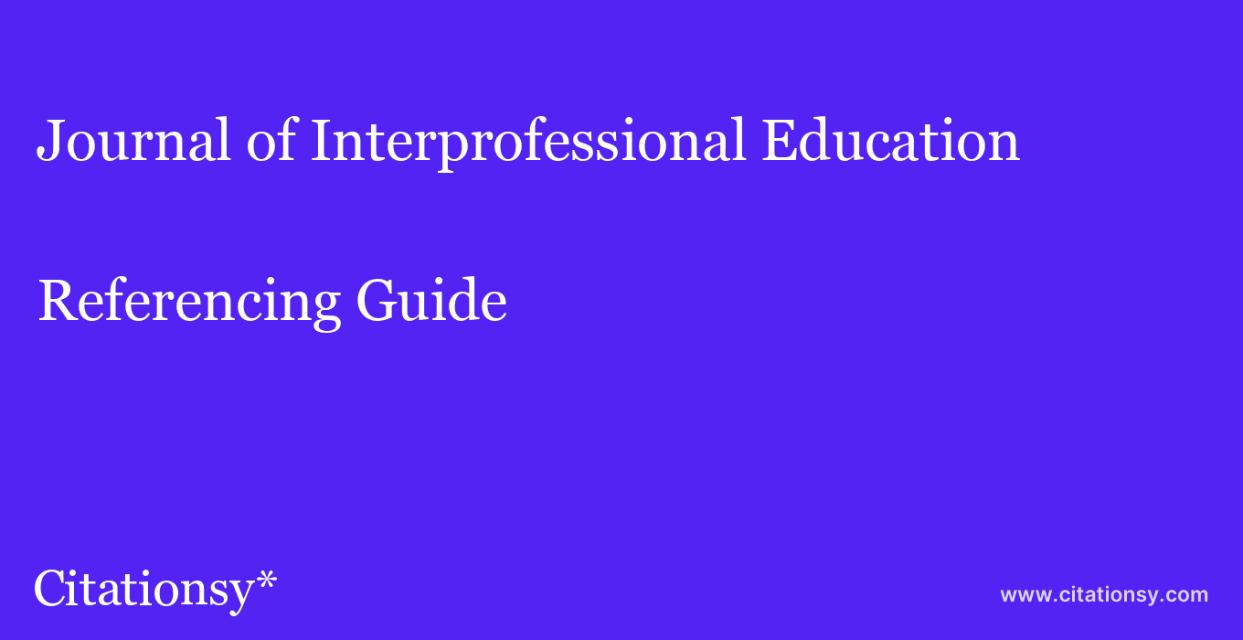 cite Journal of Interprofessional Education & Practice  — Referencing Guide